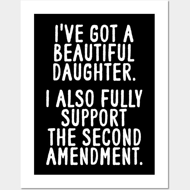 Dad Daughter Shirt, Funny Mens Tshirt, Tshirt for Dads, Fathers Day Gift, Beautiful Daughter, Second Amendment Wall Art by Y2KSZN